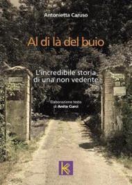 Al di là del buio. L'incredibile storia di una non vedente