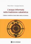 L' acqua informata nella tradizione cabalistica. Cabala e medicina cinese dalla radice al sintomo