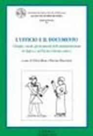 L'ufficio e il documento. I luoghi, i modi, gli strumenti dell'amministrazione in Egitto e nel Vicino Oriente antico