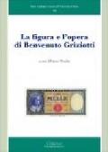 La figura e l'opera di Benvenuto Griziotti