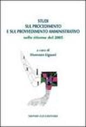 Studi sul procedimento e sul provvedimento amministrativo nelle riforme del 2005