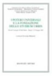 I poetri universali e la fondazione dello studium urbis. Il pontefice Bonifacio VIII dalla unam sanctam allo schiaffo di Anagni