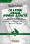 Le leggi della nuova sanità. La riforma delle aziende sanitarie locali. I contratti del personale sanitario. Leggi e giurisprudenza commentate