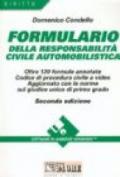 Formulario della responsabilità civile automobilistica. Oltre 120 formule annotate. Codice di procedura civile a video.. Con floppy disk