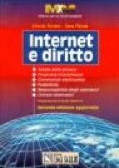 Internet e diritto. Tutela della privacy, proprietà intellettuale, commercio elettronico, pubblicità e responsabilità degli operatori, crimini telematici