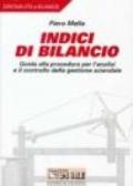 Indici di bilancio. Guida alla procedura per l'analisi e il controllo della gestione aziendale