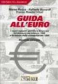 Guida all'euro. I nuovi rapporti giuridici e finanziari. La chiusura del bilancio 1998 e la tenuta della contabilità del 1999. I tassi di conversione...