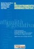 Il decentramento amministrativo. Il decentramento nelle Leggi Bassanini. Il DL 112/98 e i nuovi compiti delle regioni e degli enti locali...