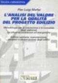 L'analisi del valore per la qualità del progetto edilizio. Processo edilizio. Progettare e costruire