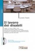 Il lavoro dei disabili. Legge 12 marzo 1999, n. 68. Commento analitico della normativa... Con CD-ROM