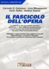 Il fascicolo dell'opera. Processo edilizio. Sistema sicurezza. Sicurezza in cantiere