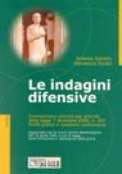 Le indagini difensive. Commentario articolo per articolo della legge 7 dicembre 2000, n. 397. Profili pratici e questioni controverse