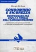 Condominio e sicurezza. Responsabilità civili e penali dell'amministratore. Con floppy disk