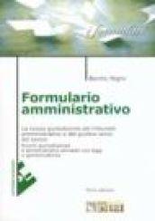 Formulario amministrativo. Ricorsi giurisdizionali e amministrativi annotati con leggi e giurisprudenza. Con floppy disk