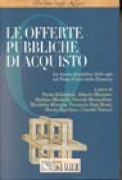 Le offerte pubbliche di acquisto. La nuova disciplina delle OPA nel Testo Unico della finanza