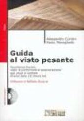 Guida al visto pesante. Assistenza fiscale: visto di conformità e asseverazione agli studi di settore. Analisi delle 10 check list. Con software