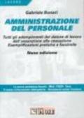 Amministrazione del personale. Tutti gli adempimenti del datore di lavoro dall'assunzione alla cessazione. Esemplificazioni pratiche e facsimile