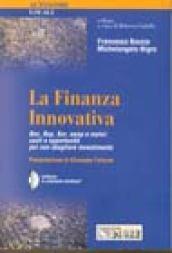 La finanza innovativa. Boc, Bop, Bor, swap e mutui: costi e opportunità per non sbagliare investimento. Con CD-ROM