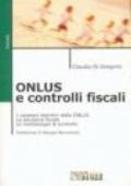 Onlus e controlli fiscali. I caratteri distintivi delle Onlus. La disciplina fiscale. Le metodologie di controllo