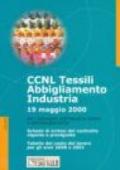 CCNL tessili-abbigliamento industria. 19 maggio 2000