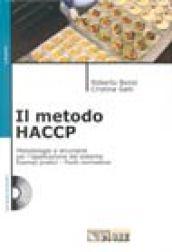 Il metodo HACCP. Metodologie e strumenti per l'applicazione del sistema. Esempi pratici. Fonti normative. Con CD-ROM