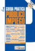 Guida pratica pubblico impiego. Con CD-ROM