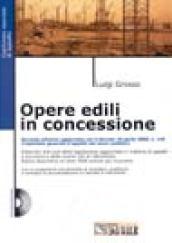 Capitolato speciale d'appalto per le opere edili in concessione. Con CD-ROM