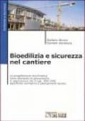 Bioedilizia e sicurezza nel cantiere. Con CD-ROM