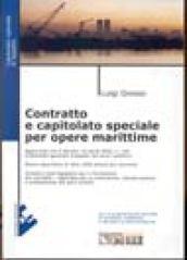 Contratto e capitolato speciale d'appalto per opere marittime. Processo edilizio. Edilizia e urbanistica. Capitolati