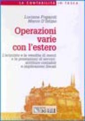 Operazioni varie con l'estero. L'acquisto e la vendita di merci e le prestazioni di servizi: scritture contabili e implicazioni fiscali