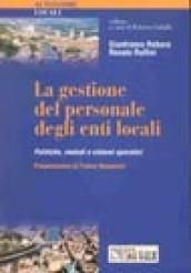 La gestione del personale degli enti locali. Politiche, metodi e sistemi operativi per le autonomie locali