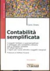 Contabilità semplificata. I soggetti forfetari e supersemplificati. Il passaggio alla contabilità ordinaria. Irap e impianto contabile. Gli effetti dell'euro