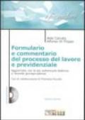 Formulario e commentario del processo del lavoro e previdenziale. Con CD-ROM