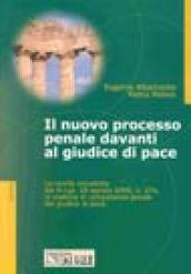 Il nuovo processo penale davanti al giudice di pace. Le novità introdotte dal DL 28 agosto 2000, n. 274 in materia di competenza penale del giudice di pace