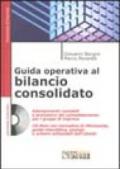 Guida operativa al bilancio consolidato. Adempimenti contabili, procedure e fasi del consolidamento per i bilanci delle imprese. Con CD-ROM