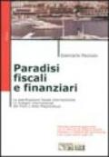 Paradisi fiscali e finanziari. La pianificazione fiscale internazionale. Le indagini internazionali del fisco e della magistratura