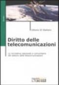 Diritto delle telecomunicazioni. La normativa nazionale e comunitaria del settore delle telecomunicazioni