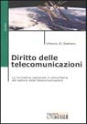 Diritto delle telecomunicazioni. La normativa nazionale e comunitaria del settore delle telecomunicazioni