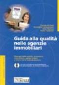 Guida alla qualità nelle agenzie immobiliari. Con CD-ROM