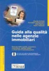 Guida alla qualità nelle agenzie immobiliari. Con CD-ROM