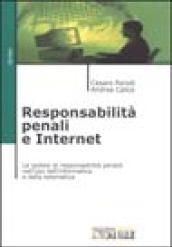 Responsabilità penali e Internet. Le ipotesi di responsabilità penale nell'uso dell'informatica e della telematica