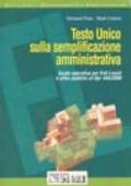 Testo Unico sulla semplificazione amministrativa. Guida operativa per enti locali e uffici pubblici al DPR 445/2000