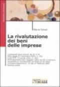 La rivalutazione dei beni delle imprese. Commento degli articoli da 10 a 16 della Legge 21 novembre 2000 n. 234 e del relativo Decreto ministeriale...