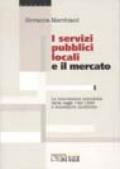 I servizi pubblici locali e il mercato. Le innovazioni introdotte dalla legge 142/1990 e successive modifiche