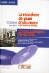 La redazione dei piani di sicurezza e del fascicolo tecnico. Con CD-ROM