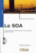 Le SOA. La qualificazione delle imprese che eseguono appalti pubblici. Con CD-ROM