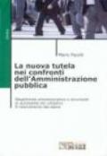 La nuova tutela nei confronti dell'amministrazione pubblica