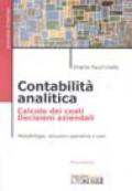 Contabilità analitica. Calcolo dei costi. Decisioni aziendali