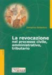 La revocazione nel processo civile, amministrativo, tributario