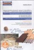 Progettazione bioclimatica e bioedilizia. Manuale di architettura per edifici e impianti ecocompatibili. Con CD-ROM